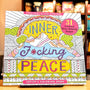Inner Fucking Peace Adult Coloring Book (31 stress-relieving designs. Micro-perforated pages are easy to remove!)