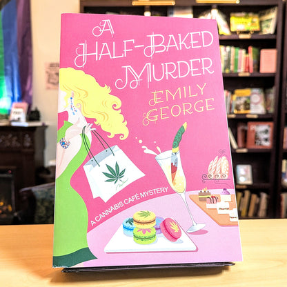 A Half-Baked Murder (A Cannabis Café Mystery)