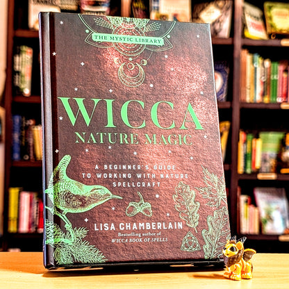 Wicca Nature Magic: A Beginner's Guide to Working with Nature Spellcraft