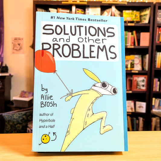 Solutions and Other Problems
