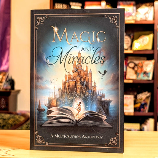 Magic and Miracles: A Multi-Author Charity Anthology