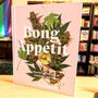 Bong Appétit: Mastering the Art of Cooking with Weed [A Cookbook]