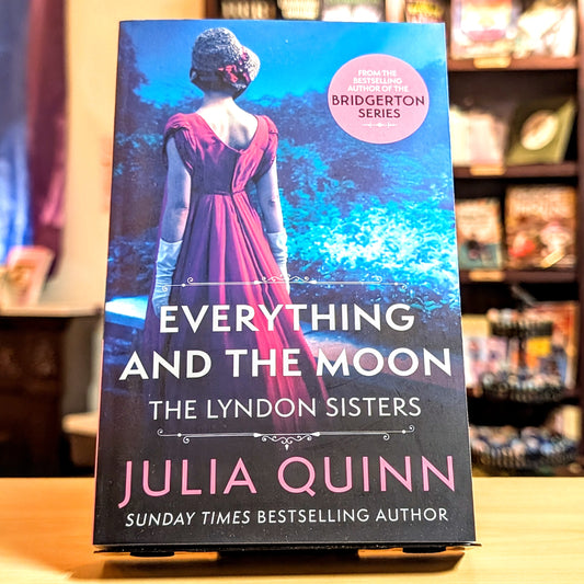 Everything And The Moon: a dazzling duet by the bestselling author of Bridgerton (Lyndon Family Saga)