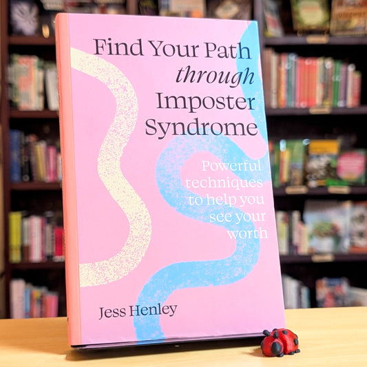 Find Your Path through Imposter Syndrome: Powerful techniques to help you see your worth